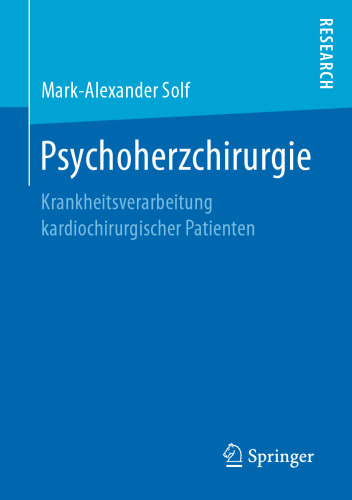Psychoherzchirurgie : Krankheitsverarbeitung kardiochirurgischer Patienten