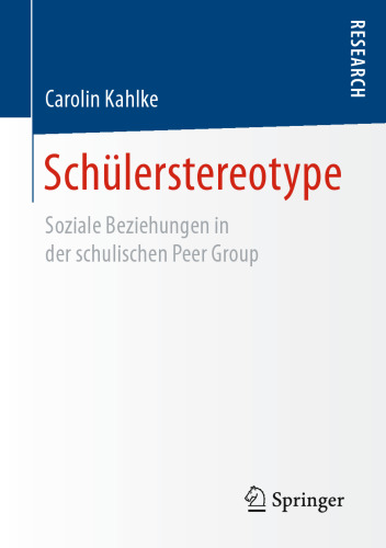 Schülerstereotype : Soziale Beziehungen in der schulischen Peer Group