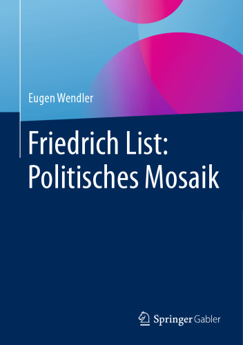 Friedrich List: Politisches Mosaik