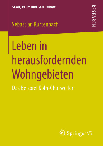 Leben in herausfordernden Wohngebieten: Das Beispiel Köln-Chorweiler