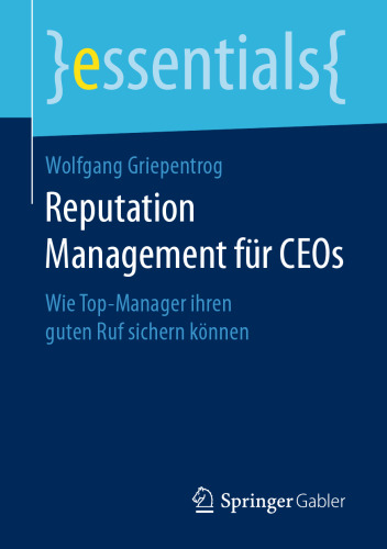 Reputation Management für CEOs: Wie Top-Manager ihren guten Ruf sichern können