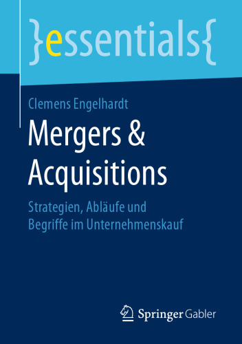 Mergers & Acquisitions: Strategien, Abläufe und Begriffe im Unternehmenskauf