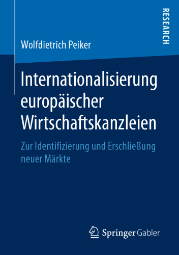 Internationalisierung europäischer Wirtschaftskanzleien: Zur Identifizierung und Erschließung neuer Märkte