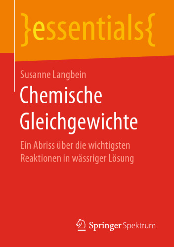 Chemische Gleichgewichte: Ein Abriss über die wichtigsten Reaktionen in wässriger Lösung