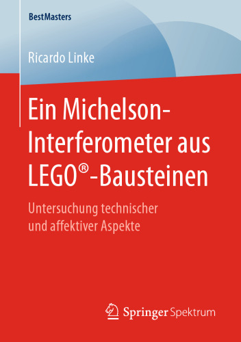 Ein Michelson-Interferometer aus LEGO®-Bausteinen: Untersuchung technischer und affektiver Aspekte