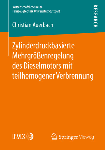 Zylinderdruckbasierte Mehrgrößenregelung des Dieselmotors mit teilhomogener Verbrennung 