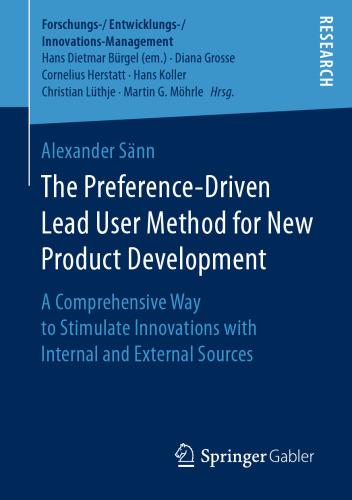 The Preference-Driven Lead User Method for New Product Development: A Comprehensive Way to Stimulate Innovations with Internal and External Sources