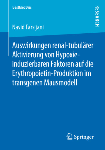 Auswirkungen renal-tubulärer Aktivierung von Hypoxie-induzierbaren Faktoren auf die Erythropoietin-Produktion im transgenen Mausmodell