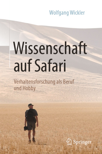 Wissenschaft auf Safari: Verhaltensforschung als Beruf und Hobby