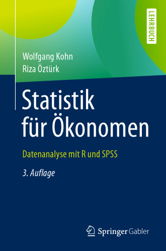 Statistik für Ökonomen: Datenanalyse mit R und SPSS
