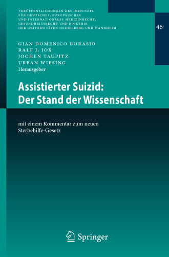 Assistierter Suizid: Der Stand der Wissenschaft: mit einem Kommentar zum neuen Sterbehilfe-Gesetz