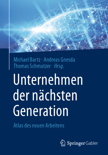 Unternehmen der nächsten Generation: Atlas des neuen Arbeitens