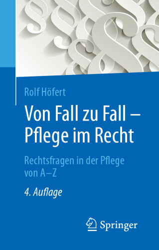 Von Fall zu Fall – Pflege im Recht: Rechtsfragen von A–Z