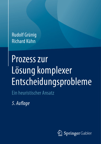 Prozess zur Lösung komplexer Entscheidungsprobleme: Ein heuristischer Ansatz