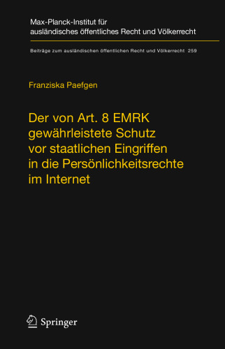 Der von Art. 8 EMRK gewährleistete Schutz vor staatlichen Eingriffen in die Persönlichkeitsrechte im Internet