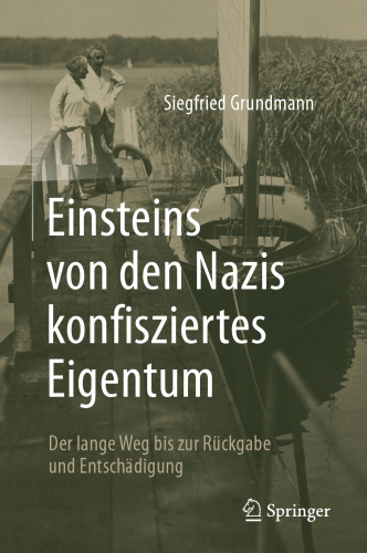  Einsteins von den Nazis konfisziertes Eigentum: Der lange Weg bis zur Rückgabe und Entschädigung