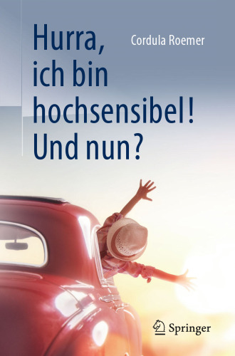 Hurra, ich bin hochsensibel! Und nun?