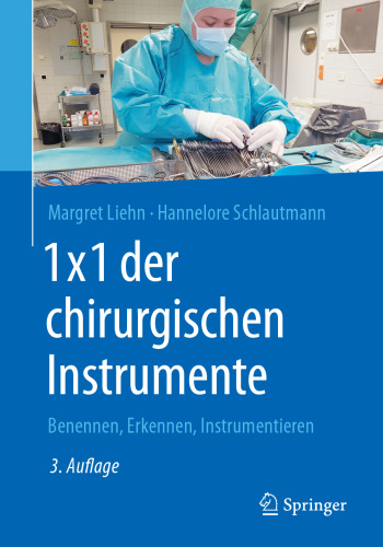1×1 der chirurgischen Instrumente: Benennen, Erkennen, Instrumentieren