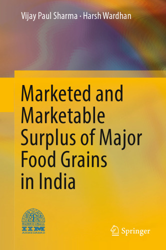 Marketed and Marketable Surplus of Major Food Grains in India