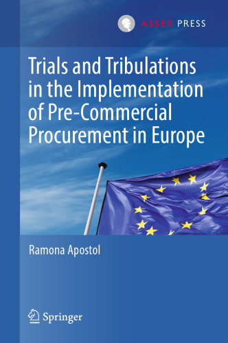 Trials and Tribulations in the Implementation of Pre-Commercial Procurement in Europe