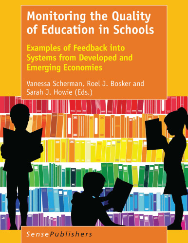 Monitoring the Quality of Education in Schools: Examples of Feedback into Systems from Developed and Emerging Economies