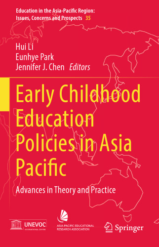 Early Childhood Education Policies in Asia Pacific: Advances in Theory and Practice