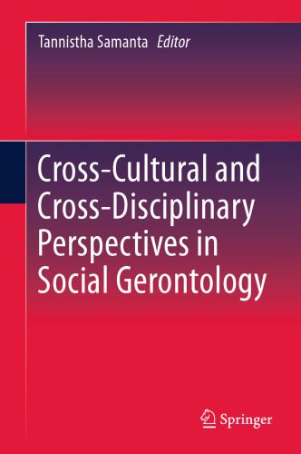 Cross-Cultural and Cross-Disciplinary Perspectives in Social Gerontology 