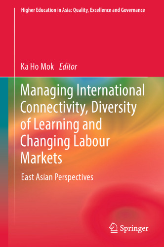 Managing International Connectivity, Diversity of Learning and Changing Labour Markets: East Asian Perspectives