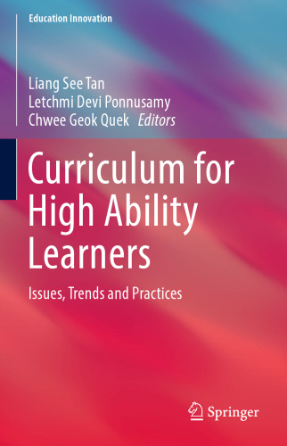 Curriculum for High Ability Learners: Issues, Trends and Practices