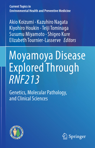 Moyamoya Disease Explored Through RNF213: Genetics, Molecular Pathology, and Clinical Sciences
