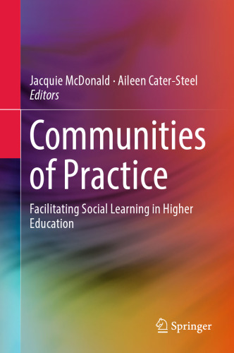 Communities of Practice: Facilitating Social Learning in Higher Education