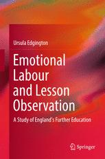Emotional Labour and Lesson Observation: A Study of England's Further Education