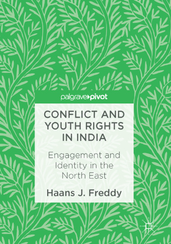 Conflict and Youth Rights in India: Engagement and Identity in the North East 