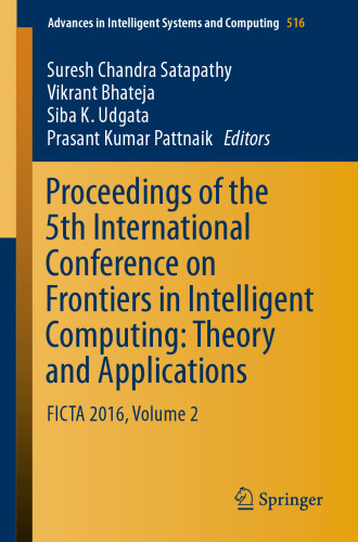 Proceedings of the 5th International Conference on Frontiers in Intelligent Computing: Theory and Applications : FICTA 2016, Volume 2