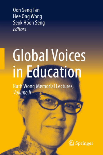 Global Voices in Education : Ruth Wong Memorial Lectures, Volume II