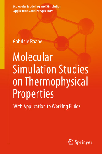Molecular Simulation Studies on Thermophysical Properties: With Application to Working Fluids