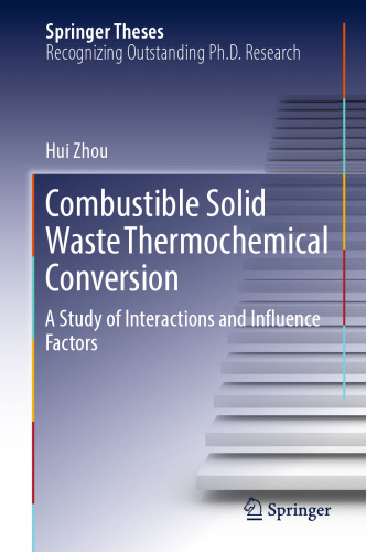 Combustible Solid Waste Thermochemical Conversion: A Study of Interactions and Influence Factors