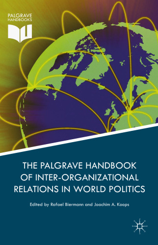 Palgrave Handbook of Inter-Organizational Relations in World Politics