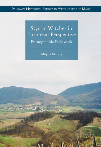 Styrian Witches in European Perspective: Ethnographic Fieldwork