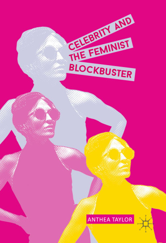 Celebrity and the Feminist Blockbuster