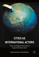 Cities as International Actors: Urban and Regional Governance Beyond the Nation State