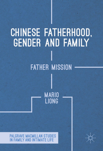 Chinese Fatherhood, Gender and Family: Father Mission