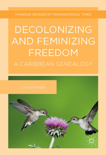Decolonizing and Feminizing Freedom: A Caribbean Genealogy