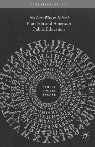 Pluralism and American Public Education: No One Way to School