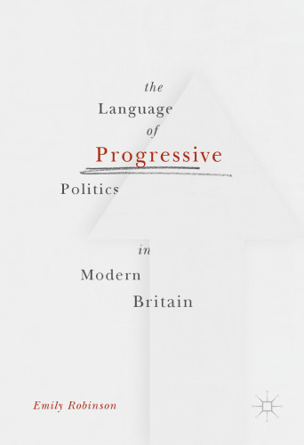 The Language of Progressive Politics in Modern Britain