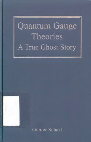 Quantum gauge theories: a true ghost story