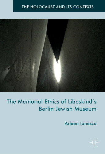 The Memorial Ethics of Libeskind's Berlin Jewish Museum