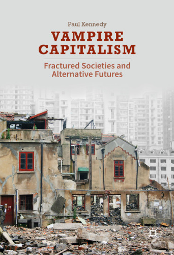 Vampire Capitalism: Fractured Societies and Alternative Futures