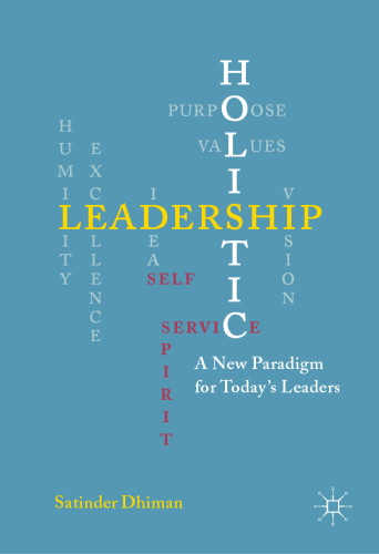 Holistic Leadership: A New Paradigm for Today's Leaders