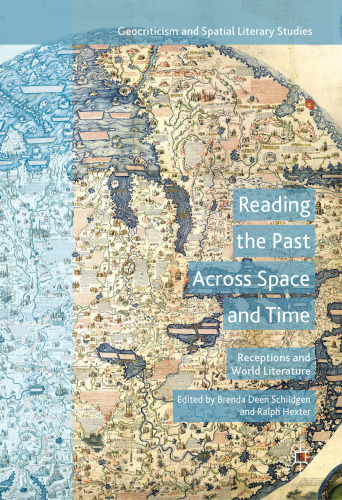 Reading the Past Across Space and Time: Receptions and World Literature